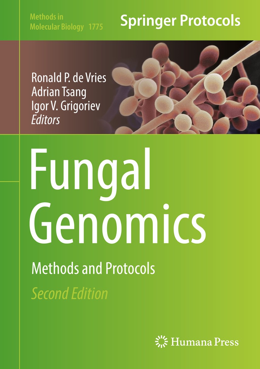 Titlebook: Fungal Genomics; Methods and Protocol Ronald P. de Vries,Adrian Tsang,Igor V. Grigoriev Book 2018Latest edition Springer Science+Business M Titlebook: Fungal Genomics; Methods and Protocol Ronald P. de Vries,Adrian Tsang,Igor V. Grigoriev Book 2018Latest edition Springer Science+Business M