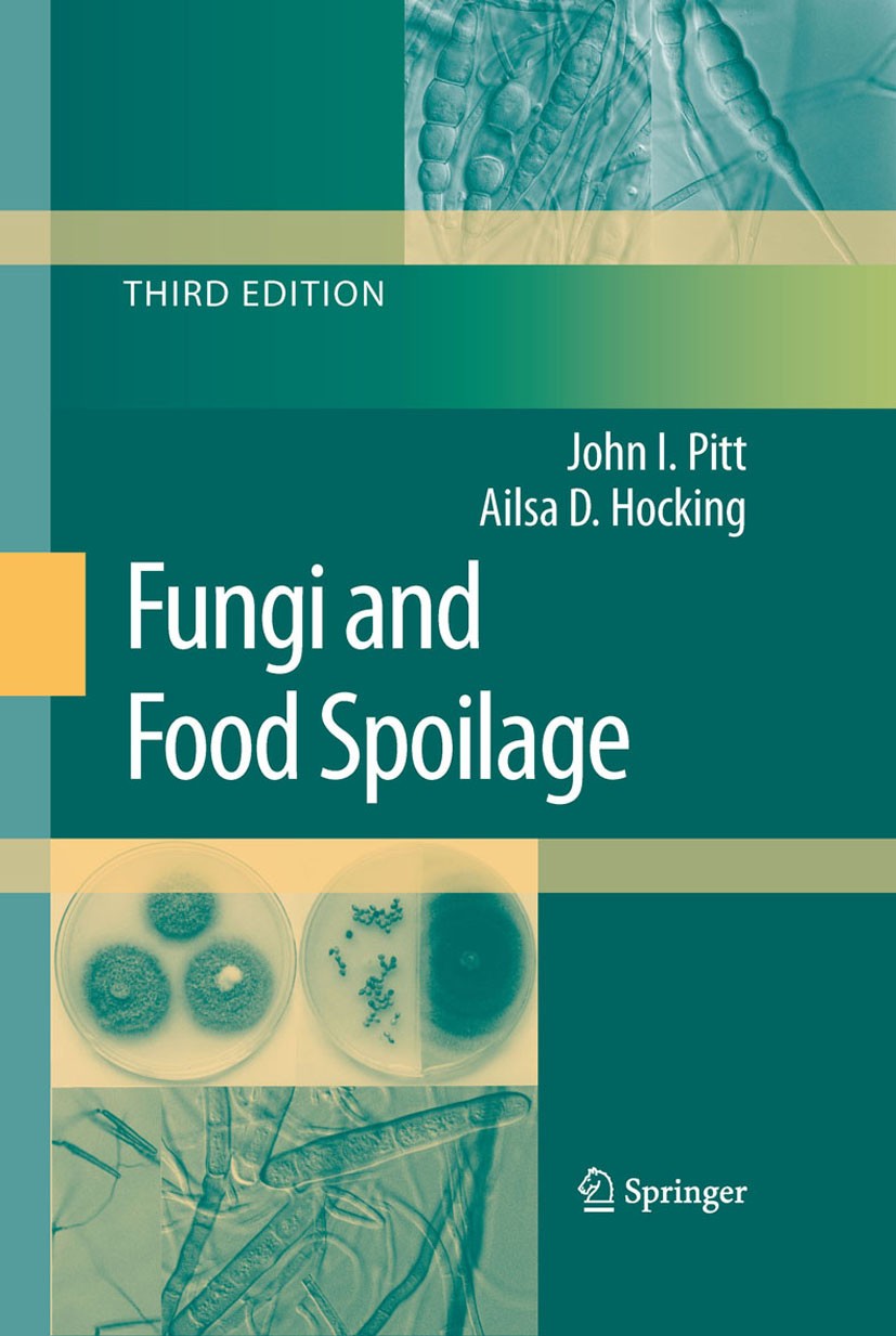 Titlebook: Fungi and Food Spoilage; John I. Pitt,Ailsa D. Hocking Book 20093rd edition Springer-Verlag US 2009 Aspergillus.Zygomycetes.ecology.food.f Titlebook: Fungi and Food Spoilage; John I. Pitt,Ailsa D. Hocking Book 20093rd edition Springer-Verlag US 2009 Aspergillus.Zygomycetes.ecology.food.f