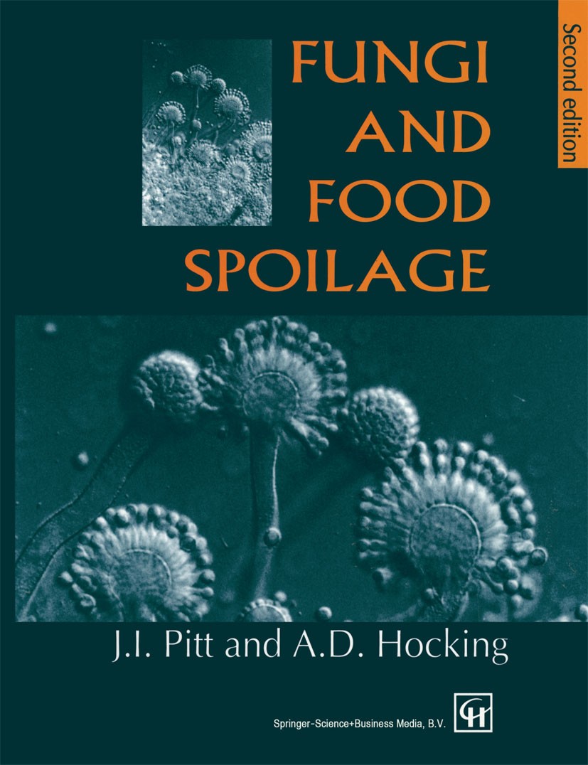 Titlebook: Fungi and Food Spoilage; J. I. Pitt,A. D. Hocking Book 1997Latest edition J.I. Pitt and A.D. Hocking 1997 Aspergillus.ecology.food.food qu Titlebook: Fungi and Food Spoilage; J. I. Pitt,A. D. Hocking Book 1997Latest edition J.I. Pitt and A.D. Hocking 1997 Aspergillus.ecology.food.food qu