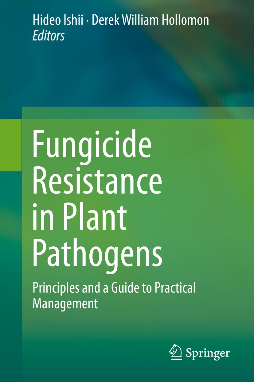 Titlebook: Fungicide Resistance in Plant Pathogens; Principles and a Gui Hideo Ishii,Derek William Hollomon Book 2015 Springer Japan 2015 Biocontrol a Titlebook: Fungicide Resistance in Plant Pathogens; Principles and a Gui Hideo Ishii,Derek William Hollomon Book 2015 Springer Japan 2015 Biocontrol a