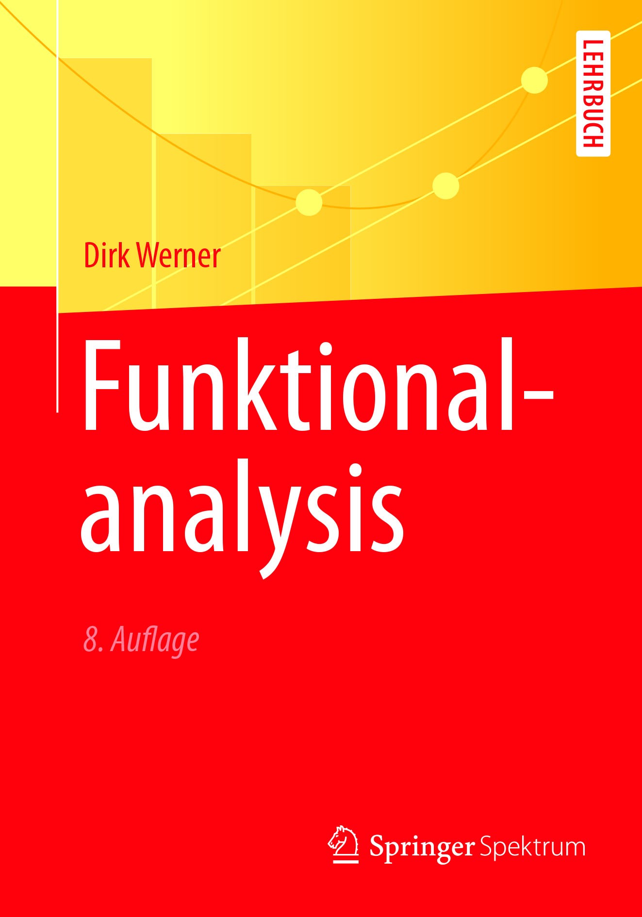 Titlebook: Funktionalanalysis; Dirk Werner Textbook 2018Latest edition Springer-Verlag GmbH Deutschland, ein Teil von Springer Nature 2018 Banachalge Titlebook: Funktionalanalysis; Dirk Werner Textbook 2018Latest edition Springer-Verlag GmbH Deutschland, ein Teil von Springer Nature 2018 Banachalge