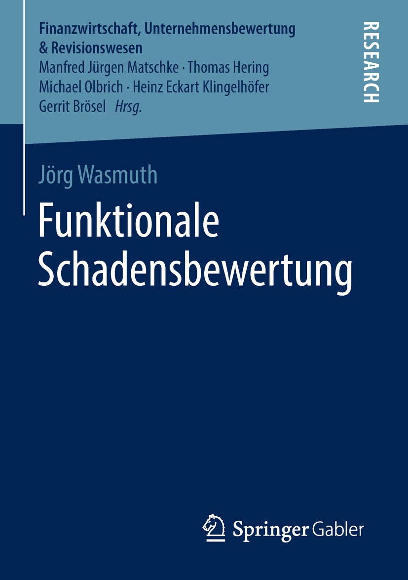 Titlebook: Funktionale Schadensbewertung; Jörg Wasmuth Book 2018 Springer Fachmedien Wiesbaden GmbH, ein Teil von Springer Nature 2018 Funktionale Sc Titlebook: Funktionale Schadensbewertung; Jörg Wasmuth Book 2018 Springer Fachmedien Wiesbaden GmbH, ein Teil von Springer Nature 2018 Funktionale Sc