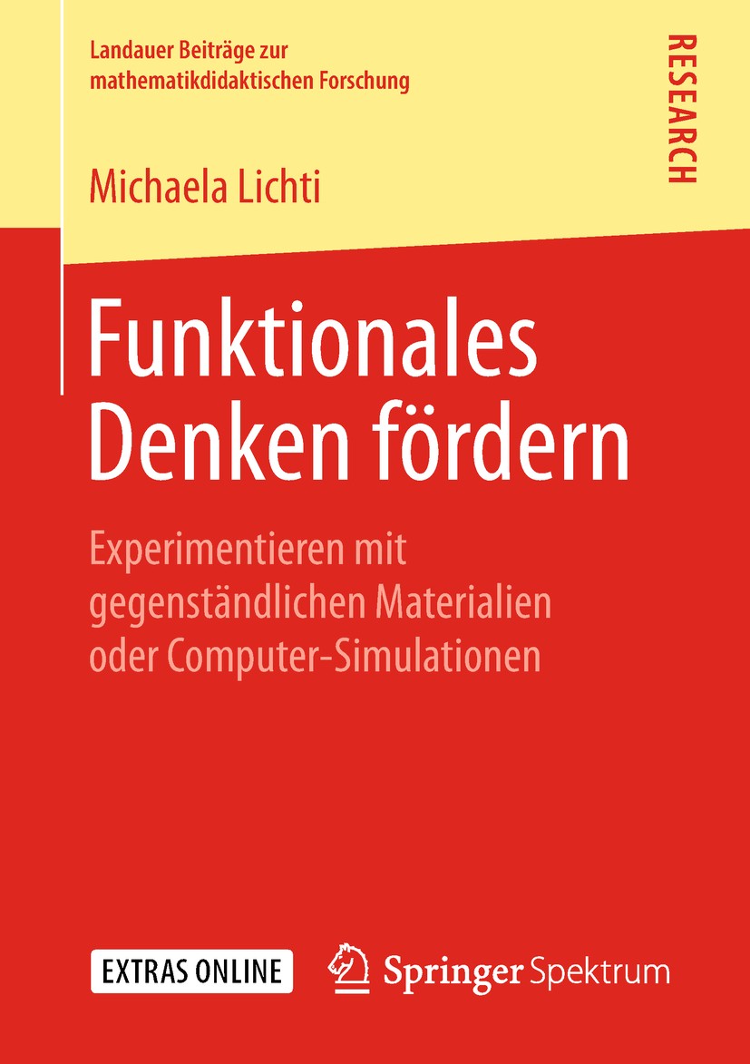 Titlebook: Funktionales Denken fördern; Experimentieren mit Michaela Lichti Book 2019 Springer Fachmedien Wiesbaden GmbH, ein Teil von Springer Natur Titlebook: Funktionales Denken fördern; Experimentieren mit Michaela Lichti Book 2019 Springer Fachmedien Wiesbaden GmbH, ein Teil von Springer Natur