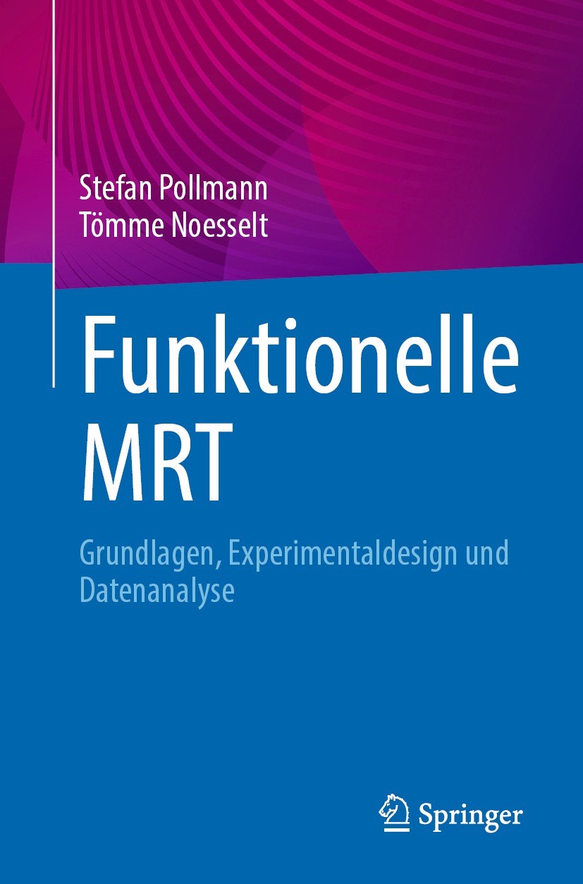 Titlebook: Funktionelle MRT; Grundlagen, Experime Stefan Pollmann,Tömme Noesselt Book 2023 Der/die Herausgeber bzw. der/die Autor(en), exklusiv lizenz Titlebook: Funktionelle MRT; Grundlagen, Experime Stefan Pollmann,Tömme Noesselt Book 2023 Der/die Herausgeber bzw. der/die Autor(en), exklusiv lizenz