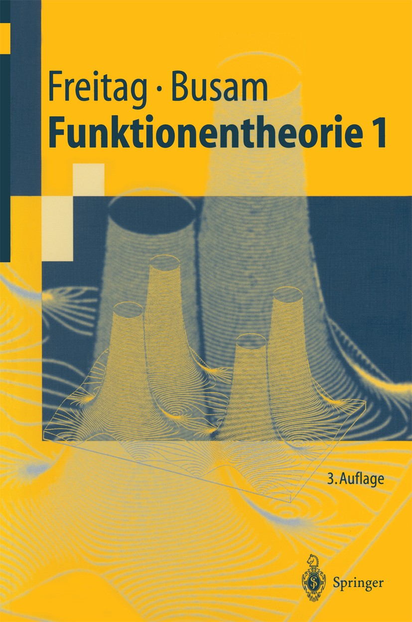 Titlebook: Funktionentheorie; Eberhard Freitag,Rolf Busam Textbook 20003rd edition Springer-Verlag Berlin Heidelberg 2000 Differenzialgleichung.Ellip Titlebook: Funktionentheorie; Eberhard Freitag,Rolf Busam Textbook 20003rd edition Springer-Verlag Berlin Heidelberg 2000 Differenzialgleichung.Ellip