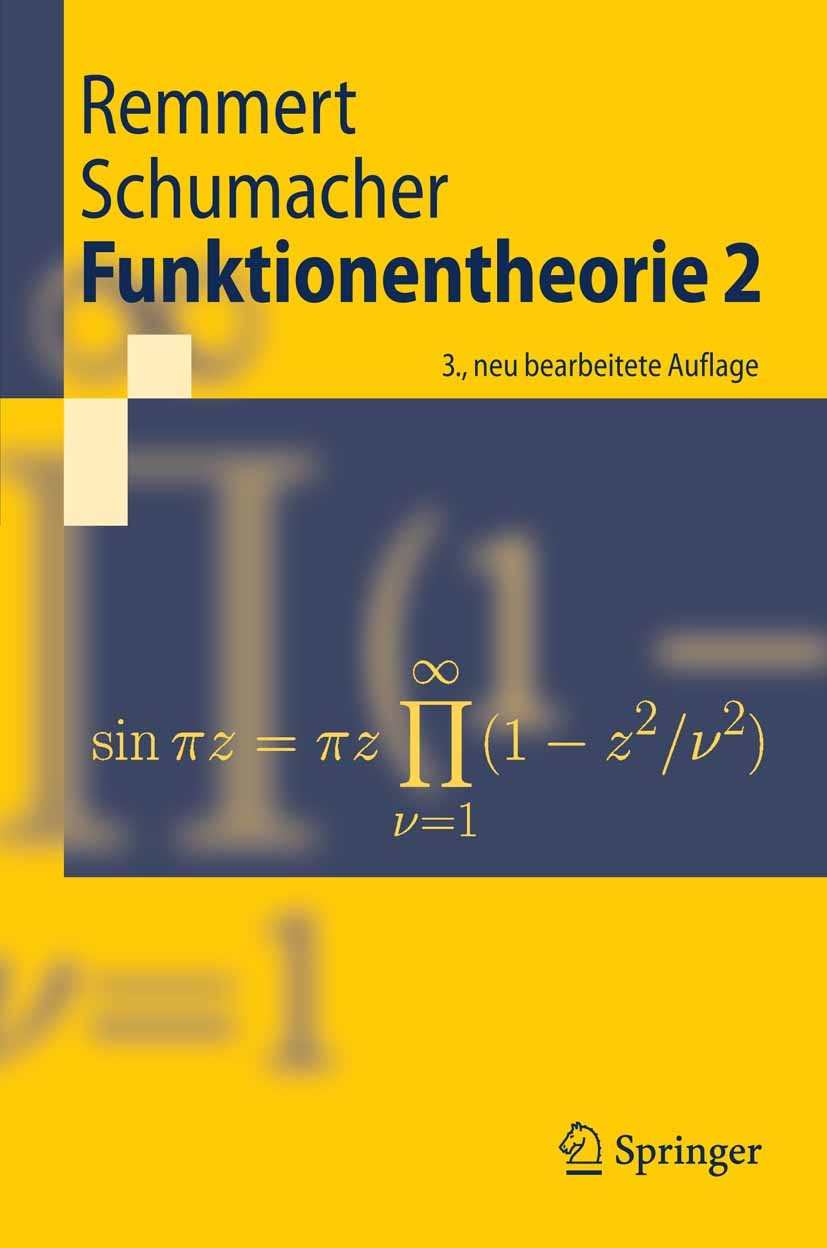Titlebook: Funktionentheorie 2; Reinhold Remmert,Georg Schumacher Textbook 2007Latest edition Springer-Verlag Berlin Heidelberg 2007 Approximationsth Titlebook: Funktionentheorie 2; Reinhold Remmert,Georg Schumacher Textbook 2007Latest edition Springer-Verlag Berlin Heidelberg 2007 Approximationsth