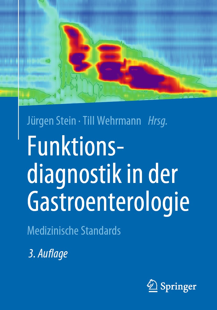 Titlebook: Funktionsdiagnostik in der Gastroenterologie; Medizinische Standar Jürgen Stein,Till Wehrmann Book 2020Latest edition Springer-Verlag GmbH Titlebook: Funktionsdiagnostik in der Gastroenterologie; Medizinische Standar Jürgen Stein,Till Wehrmann Book 2020Latest edition Springer-Verlag GmbH