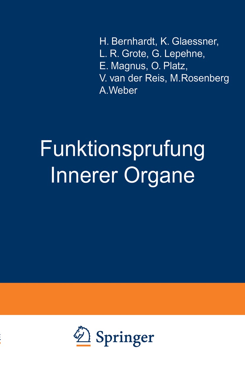 Titlebook: Funktionsprufung Innerer Organe; H. Bernhardt,K. Glaessner,A. Weber Book 1927Latest edition Julius Springer in Berlin 1927 Darm.Diagnostik Titlebook: Funktionsprufung Innerer Organe; H. Bernhardt,K. Glaessner,A. Weber Book 1927Latest edition Julius Springer in Berlin 1927 Darm.Diagnostik