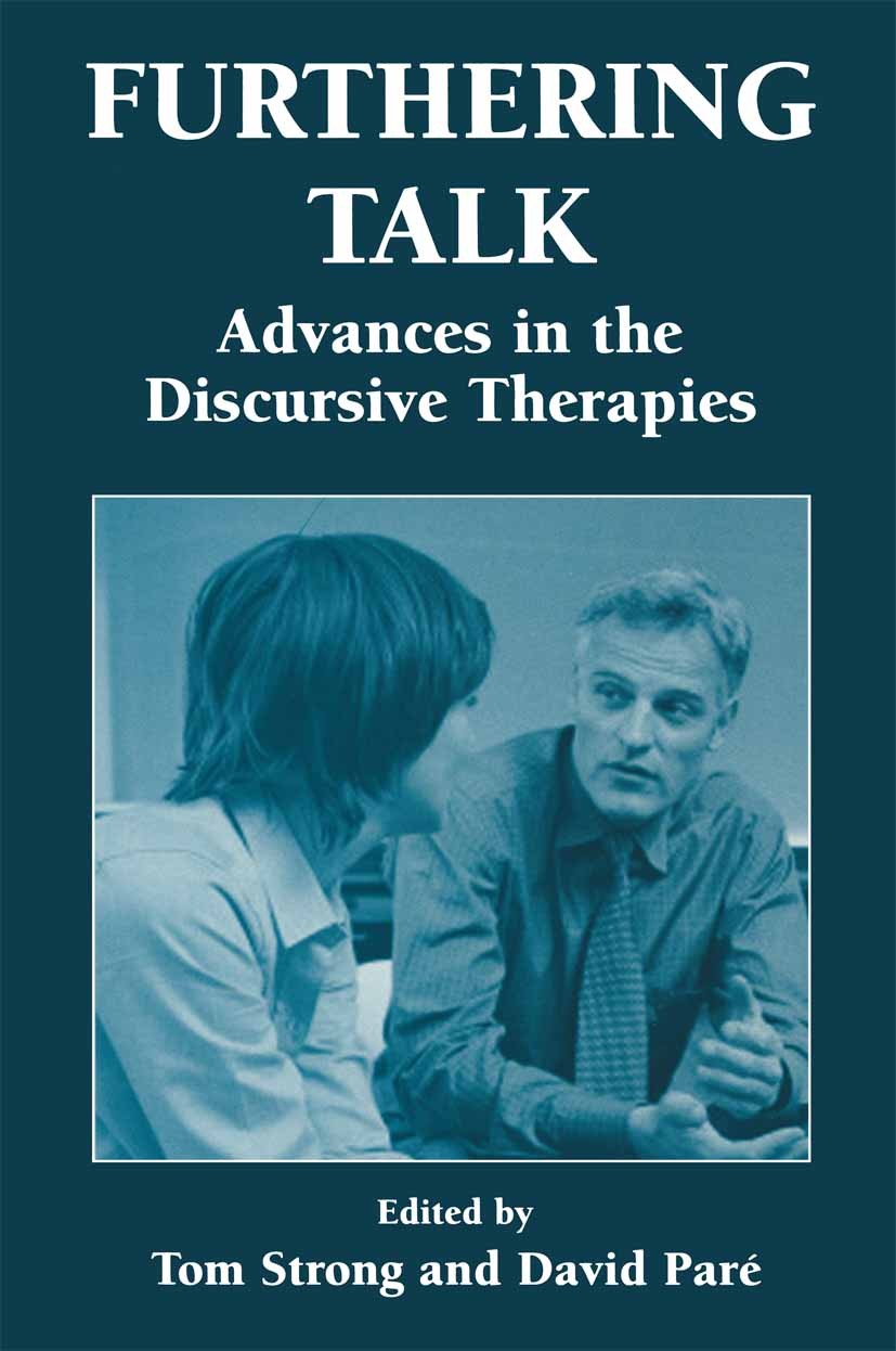 Titlebook: Furthering Talk; Advances in the Disc Tom Strong,David Paré Book 2004 Kluwer Academic/Plenum Publishers, New York 2004 Therapie.conflict.de Titlebook: Furthering Talk; Advances in the Disc Tom Strong,David Paré Book 2004 Kluwer Academic/Plenum Publishers, New York 2004 Therapie.conflict.de