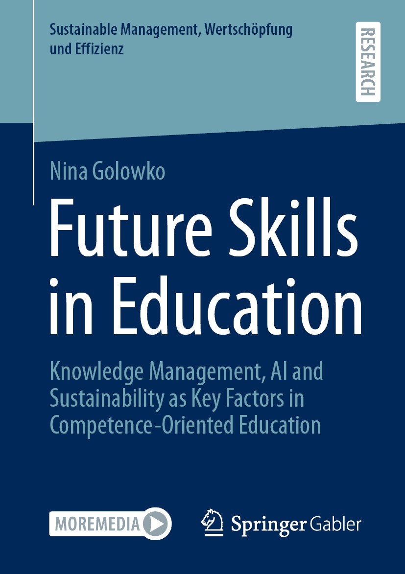Titlebook: Future Skills in Education; Knowledge Management Nina Golowko Book 2021 The Editor(s) (if applicable) and The Author(s), under exclusive li Titlebook: Future Skills in Education; Knowledge Management Nina Golowko Book 2021 The Editor(s) (if applicable) and The Author(s), under exclusive li