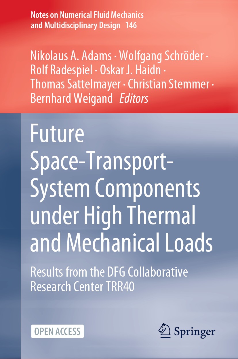 Titlebook: Future Space-Transport-System Components under High Thermal and Mechanical Loads; Results from the DFG Nikolaus A. Adams,Wolfgang Schröder, Titlebook: Future Space-Transport-System Components under High Thermal and Mechanical Loads; Results from the DFG Nikolaus A. Adams,Wolfgang Schröder,