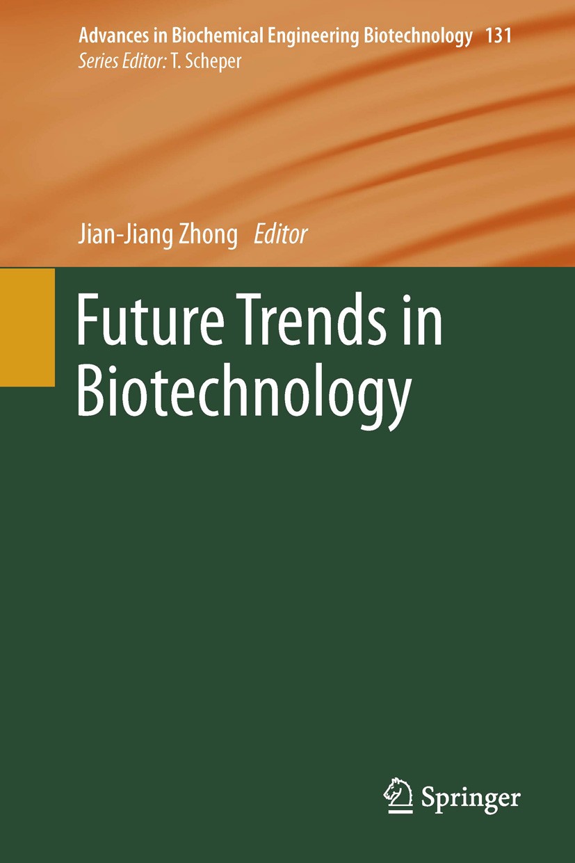 Titlebook: Future Trends in Biotechnology; Jian-Jiang Zhong Book 2013 Springer-Verlag Berlin Heidelberg 2013 Biomanufacturing.CHO Glycosylation Mutan Titlebook: Future Trends in Biotechnology; Jian-Jiang Zhong Book 2013 Springer-Verlag Berlin Heidelberg 2013 Biomanufacturing.CHO Glycosylation Mutan