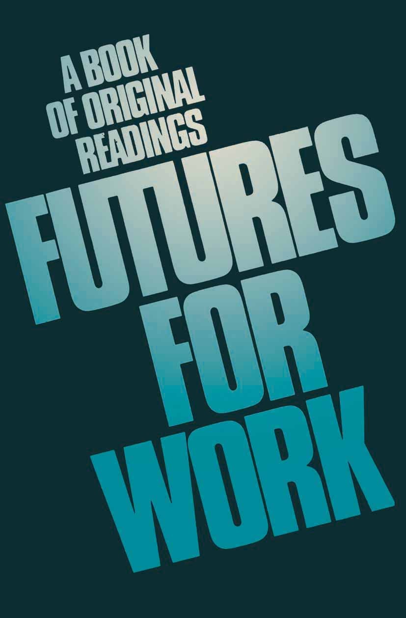 Titlebook: Futures for work; A book of original r Jaap Boersma,Kenneth E. Boulding,Jef A. P. Hoof,Ge Book 1979 Springer Science+Business Media Dordrec Titlebook: Futures for work; A book of original r Jaap Boersma,Kenneth E. Boulding,Jef A. P. Hoof,Ge Book 1979 Springer Science+Business Media Dordrec
