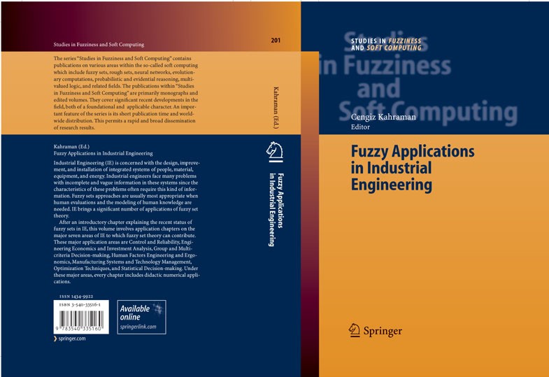 Titlebook: Fuzzy Applications in Industrial Engineering; Cengiz Kahraman Book 2006 Springer-Verlag Berlin Heidelberg 2006 algorithms.artificial intel Titlebook: Fuzzy Applications in Industrial Engineering; Cengiz Kahraman Book 2006 Springer-Verlag Berlin Heidelberg 2006 algorithms.artificial intel