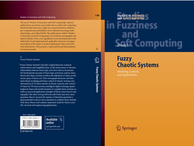 Titlebook: Fuzzy Chaotic Systems; Modeling, Control, a Zhong Li Book 2006 Springer-Verlag Berlin Heidelberg 2006 Chaos.chaos theory.fuzzy.fuzzy contro Titlebook: Fuzzy Chaotic Systems; Modeling, Control, a Zhong Li Book 2006 Springer-Verlag Berlin Heidelberg 2006 Chaos.chaos theory.fuzzy.fuzzy contro