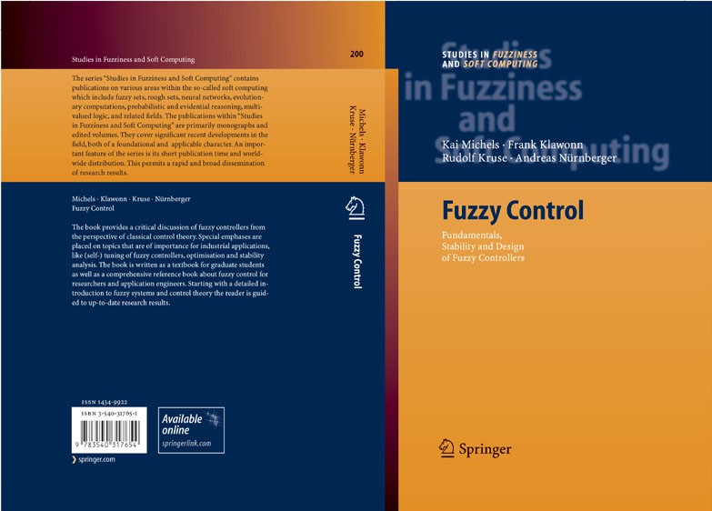 Titlebook: Fuzzy Control; Fundamentals, Stabil Kai Michels,Frank Klawonn,Andreas Nürnberger Textbook 2006 Springer-Verlag Berlin Heidelberg 2006 Analy Titlebook: Fuzzy Control; Fundamentals, Stabil Kai Michels,Frank Klawonn,Andreas Nürnberger Textbook 2006 Springer-Verlag Berlin Heidelberg 2006 Analy