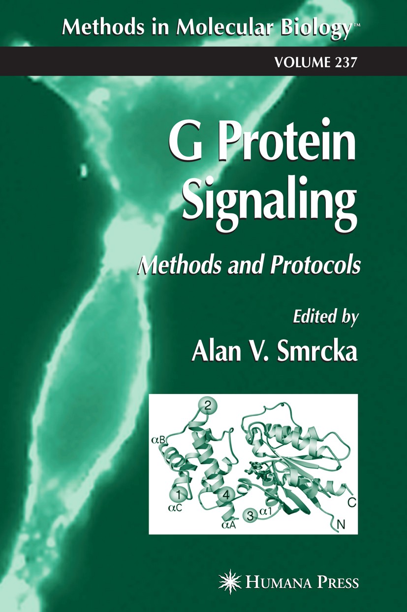 Titlebook: G Protein Signaling; Methods and Protocol Alan V. Smrcka Book 2004 Humana Press 2004 Titlebook: G Protein Signaling; Methods and Protocol Alan V. Smrcka Book 2004 Humana Press 2004
