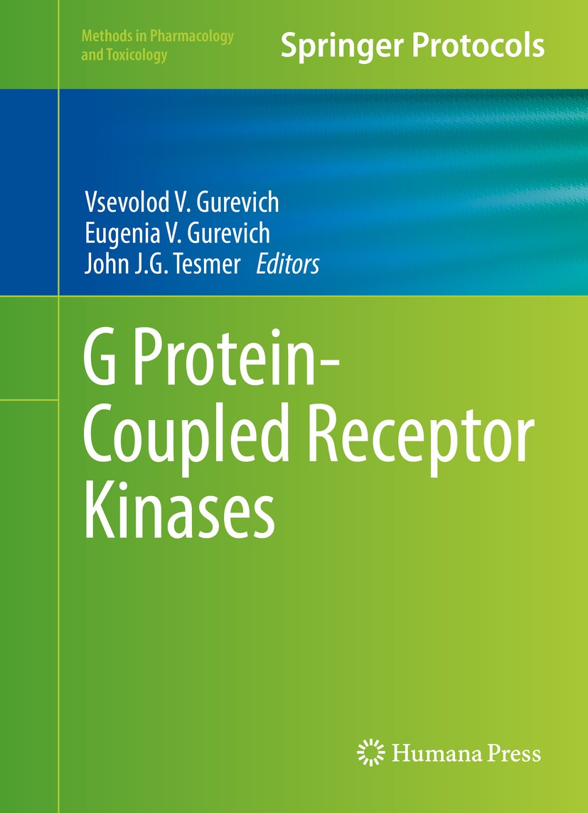Titlebook: G Protein-Coupled Receptor Kinases; Vsevolod V. Gurevich,Eugenia V. Gurevich,John J.G. Book 2016 Springer Science+Business Media New York Titlebook: G Protein-Coupled Receptor Kinases; Vsevolod V. Gurevich,Eugenia V. Gurevich,John J.G. Book 2016 Springer Science+Business Media New York