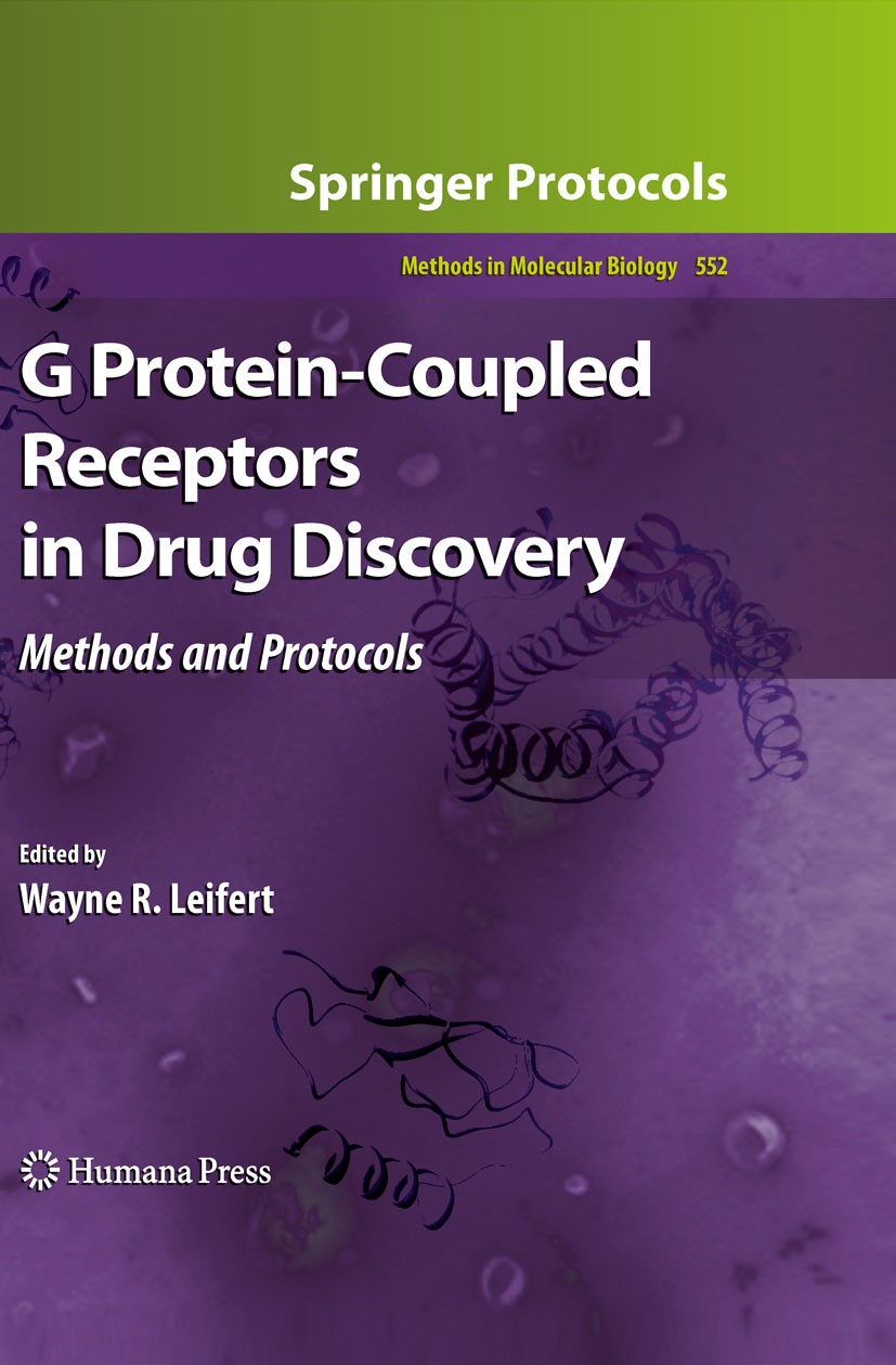 Titlebook: G Protein-Coupled Receptors in Drug Discovery; Wayne R. Leifert Book 2009 Humana Press 2009 Calcium.Cellular signalling.Chemokine.Drug dev Titlebook: G Protein-Coupled Receptors in Drug Discovery; Wayne R. Leifert Book 2009 Humana Press 2009 Calcium.Cellular signalling.Chemokine.Drug dev