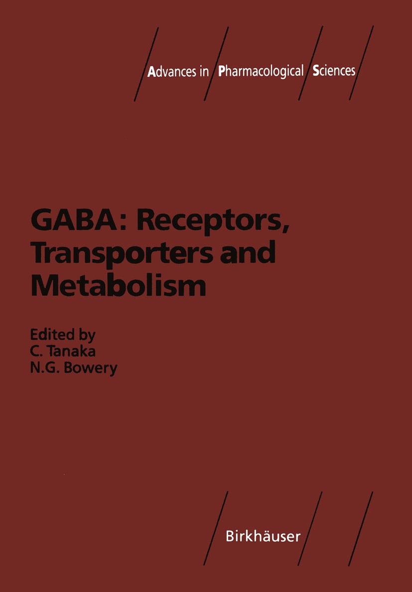 Titlebook: GABA: Receptors, Transporters and Metabolism; Chikako Tanaka (Professor Emeritus, Director),Norm Book 1996 Birkhäuser Verlag 1996 Calcium. Titlebook: GABA: Receptors, Transporters and Metabolism; Chikako Tanaka (Professor Emeritus, Director),Norm Book 1996 Birkhäuser Verlag 1996 Calcium.