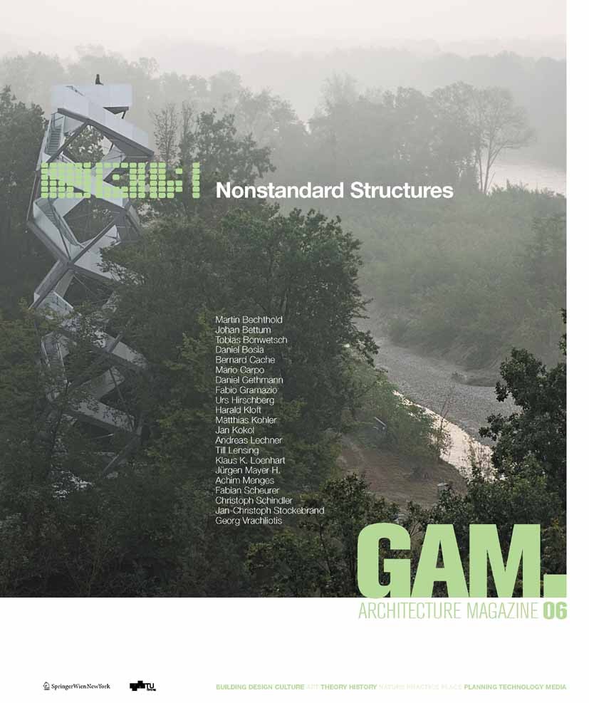 Titlebook: GAM 06. Nonstandard Structures; Martin Bechthold,Johan Bettum,Georg Vrachliotis Book 2010Latest edition Springer-Verlag Vienna 2010 Bautei Titlebook: GAM 06. Nonstandard Structures; Martin Bechthold,Johan Bettum,Georg Vrachliotis Book 2010Latest edition Springer-Verlag Vienna 2010 Bautei