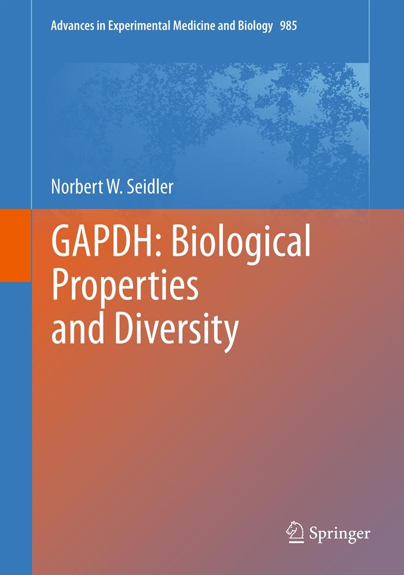 Titlebook: GAPDH: Biological Properties and Diversity; Norbert W. Seidler Book 2013 The Editor(s) (if applicable) and The Author(s), under exclusive Titlebook: GAPDH: Biological Properties and Diversity; Norbert W. Seidler Book 2013 The Editor(s) (if applicable) and The Author(s), under exclusive