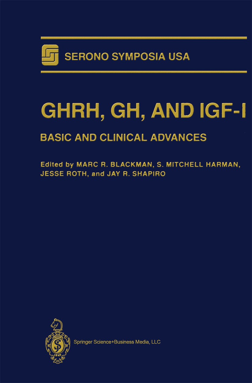 Titlebook: GHRH, GH, and IGF-I; Basic and Clinical A Marc R. Blackman,Jesse Roth,Jay R. Shapiro Conference proceedings 1995 Springer-Verlag New York, Titlebook: GHRH, GH, and IGF-I; Basic and Clinical A Marc R. Blackman,Jesse Roth,Jay R. Shapiro Conference proceedings 1995 Springer-Verlag New York,