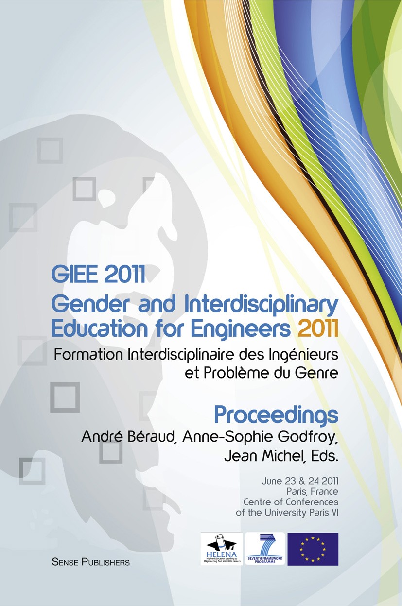 Titlebook: GIEE 2011: Gender and Interdisciplinary Education for Engineers; Formation Interdisci André Béraud,Anne-Sophie Godfroy,Jean Michel Book 201 Titlebook: GIEE 2011: Gender and Interdisciplinary Education for Engineers; Formation Interdisci André Béraud,Anne-Sophie Godfroy,Jean Michel Book 201