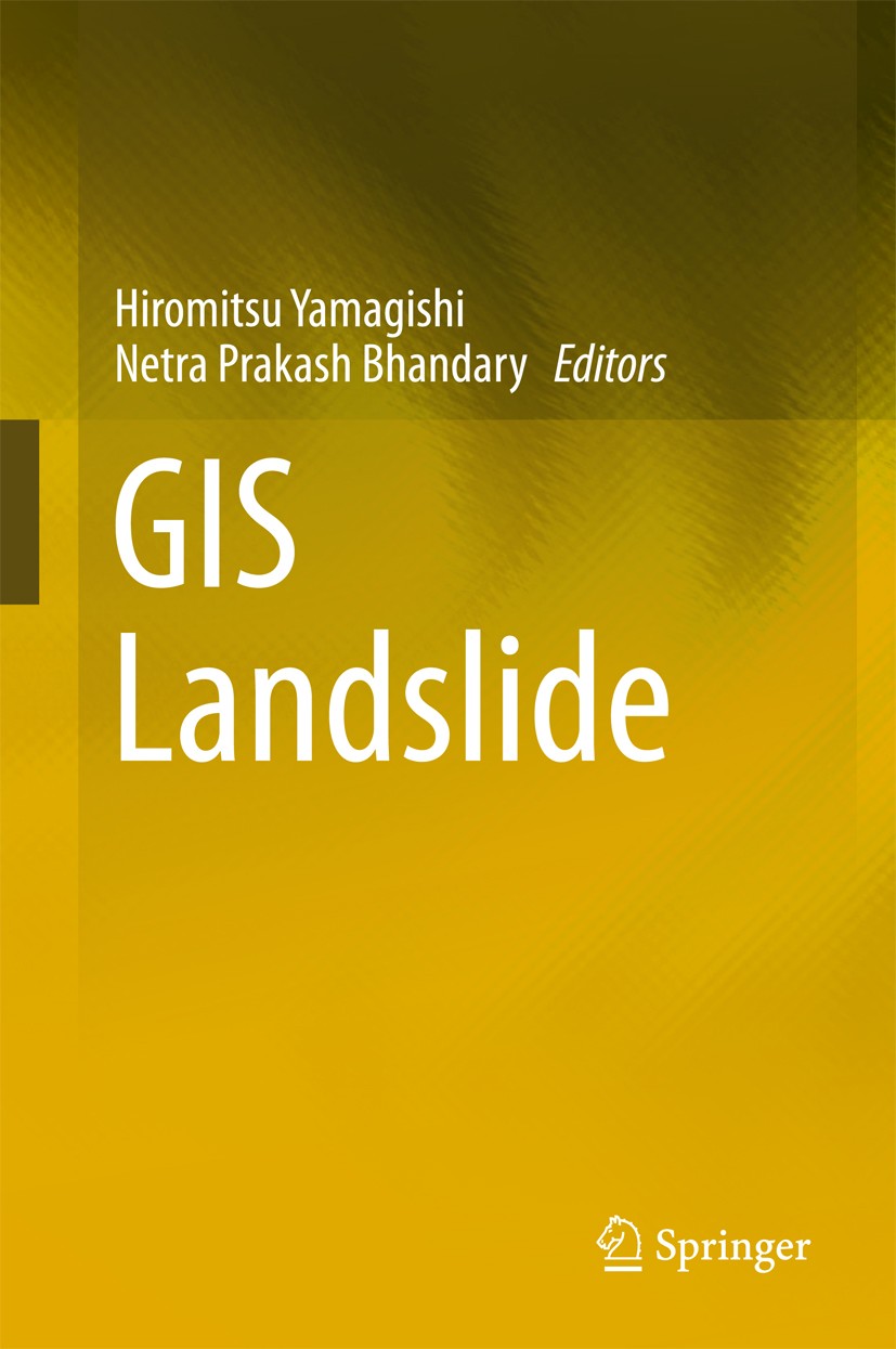 Titlebook: GIS Landslide; Hiromitsu Yamagishi,Netra Prakash Bhandary Book 2017 Springer Japan KK 2017 Digital Elevation Model.GIS Landslide Workshop. Titlebook: GIS Landslide; Hiromitsu Yamagishi,Netra Prakash Bhandary Book 2017 Springer Japan KK 2017 Digital Elevation Model.GIS Landslide Workshop.