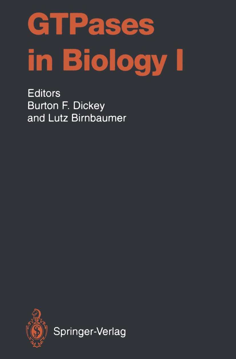 Titlebook: GTPases in Biology I; Burton F. Dickey,Lutz Birnbaumer Book 1993 Springer-Verlag Berlin Heidelberg 1993 Calcium.DNA.Nucleotide.RNA.biochem Titlebook: GTPases in Biology I; Burton F. Dickey,Lutz Birnbaumer Book 1993 Springer-Verlag Berlin Heidelberg 1993 Calcium.DNA.Nucleotide.RNA.biochem