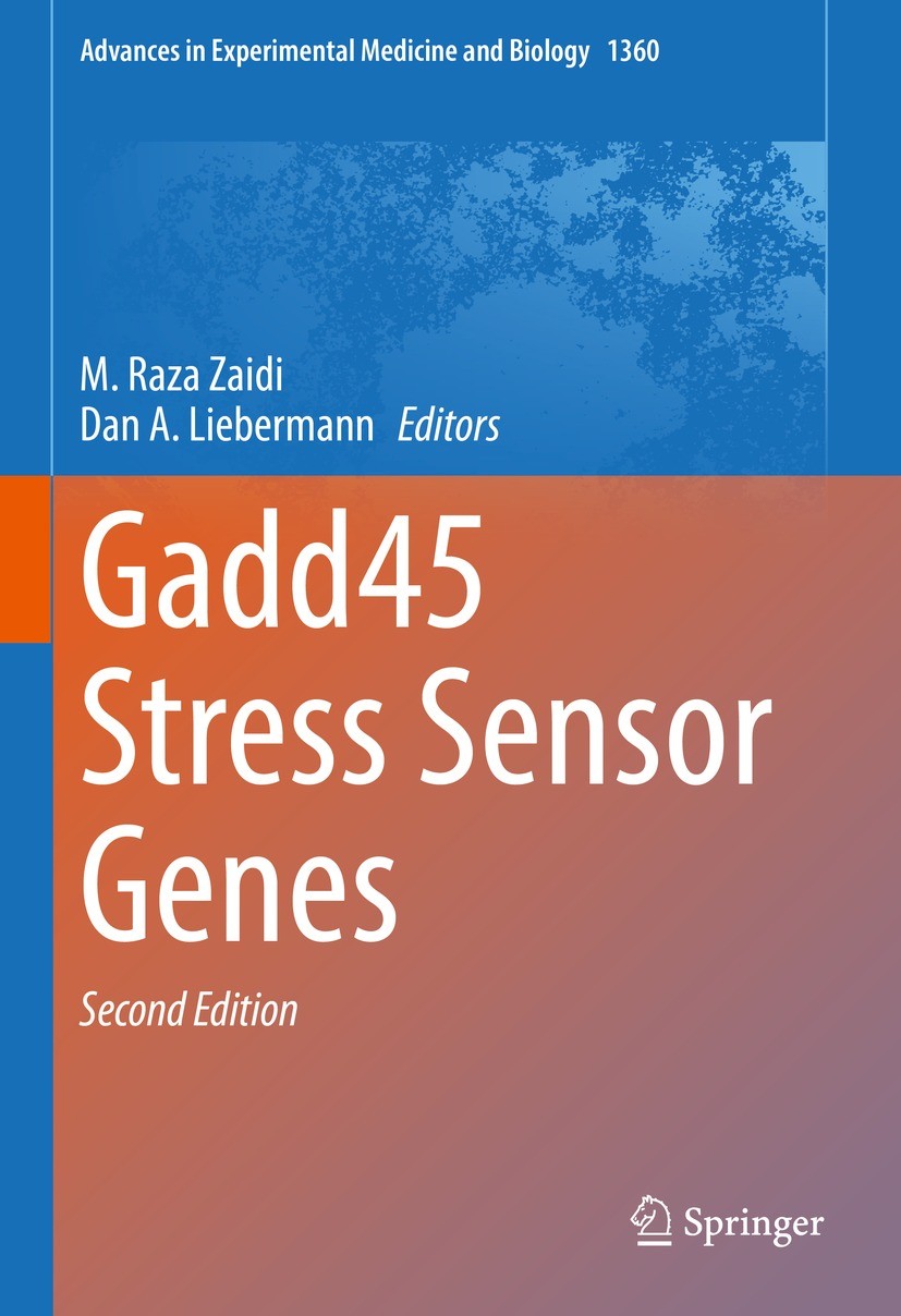 Titlebook: Gadd45 Stress Sensor Genes; M. Raza Zaidi,Dan A. Liebermann Book 2022Latest edition The Editor(s) (if applicable) and The Author(s), under Titlebook: Gadd45 Stress Sensor Genes; M. Raza Zaidi,Dan A. Liebermann Book 2022Latest edition The Editor(s) (if applicable) and The Author(s), under