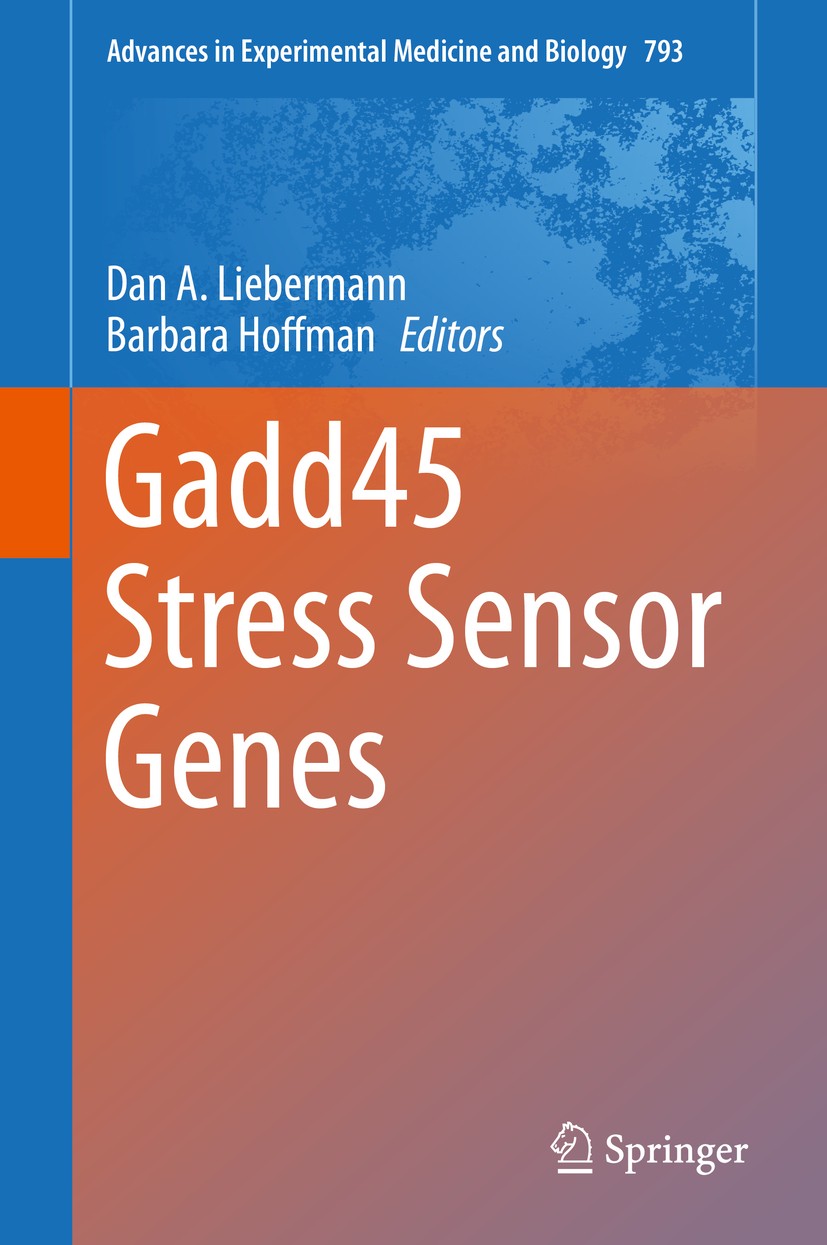 Titlebook: Gadd45 Stress Sensor Genes; Dan A. Liebermann,Barbara Hoffman Book 20131st edition The Editor(s) (if applicable) and The Author(s), under Titlebook: Gadd45 Stress Sensor Genes; Dan A. Liebermann,Barbara Hoffman Book 20131st edition The Editor(s) (if applicable) and The Author(s), under