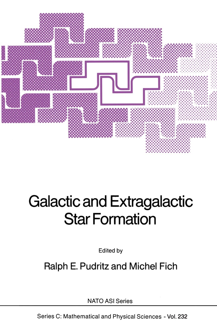 Titlebook: Galactic and Extragalactic Star Formation; Ralph E. Pudritz,Michel Fich Book 1988 Kluwer Academic Publishers 1988 Galaxy.active galactic n Titlebook: Galactic and Extragalactic Star Formation; Ralph E. Pudritz,Michel Fich Book 1988 Kluwer Academic Publishers 1988 Galaxy.active galactic n