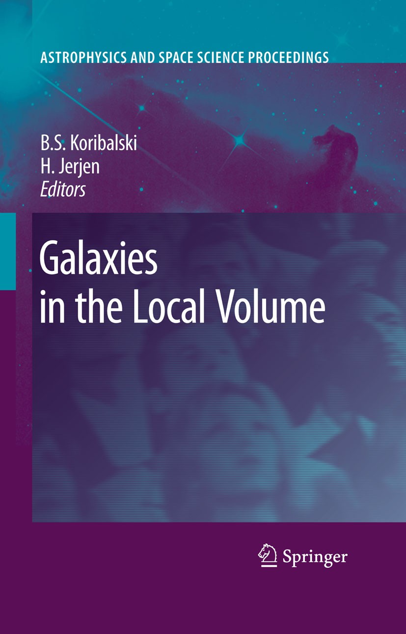 Titlebook: Galaxies in the Local Volume; H. Jerjen,Bärbel Silvia Koribalski Conference proceedings 2008 Springer Science+Business Media B.V. 2008 Cos Titlebook: Galaxies in the Local Volume; H. Jerjen,Bärbel Silvia Koribalski Conference proceedings 2008 Springer Science+Business Media B.V. 2008 Cos