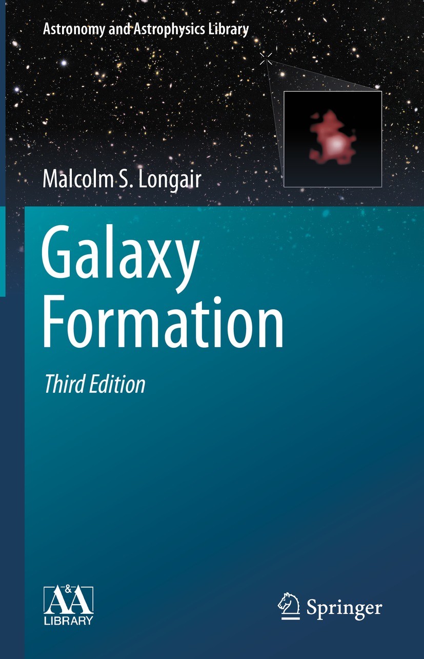 Titlebook: Galaxy Formation; Malcolm S. Longair Textbook 2023Latest edition The Editor(s) (if applicable) and The Author(s), under exclusive license Titlebook: Galaxy Formation; Malcolm S. Longair Textbook 2023Latest edition The Editor(s) (if applicable) and The Author(s), under exclusive license