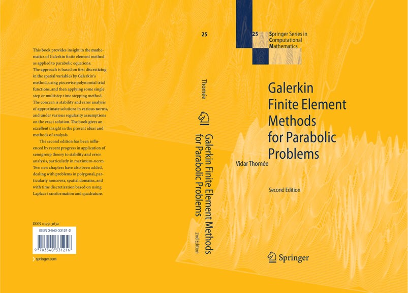 Titlebook: Galerkin Finite Element Methods for Parabolic Problems; Vidar Thomée Book 2006Latest edition Springer-Verlag GmbH Germany 2006 Approximati Titlebook: Galerkin Finite Element Methods for Parabolic Problems; Vidar Thomée Book 2006Latest edition Springer-Verlag GmbH Germany 2006 Approximati