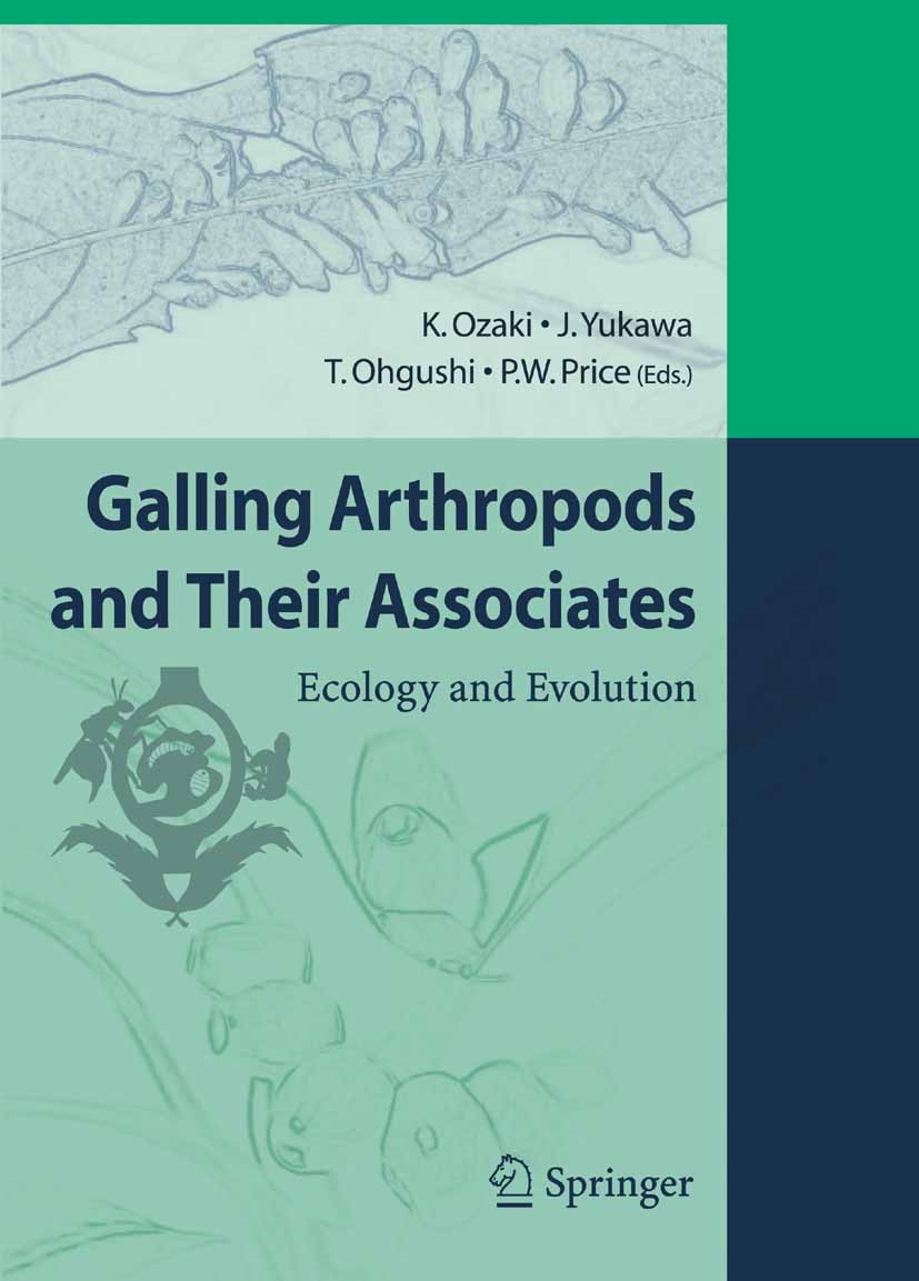 Titlebook: Galling Arthropods and Their Associates; Ecology and Evolutio Kenichi Ozaki,Junichi Yukawa (Former Director),Pet Conference proceedings 200 Titlebook: Galling Arthropods and Their Associates; Ecology and Evolutio Kenichi Ozaki,Junichi Yukawa (Former Director),Pet Conference proceedings 200
