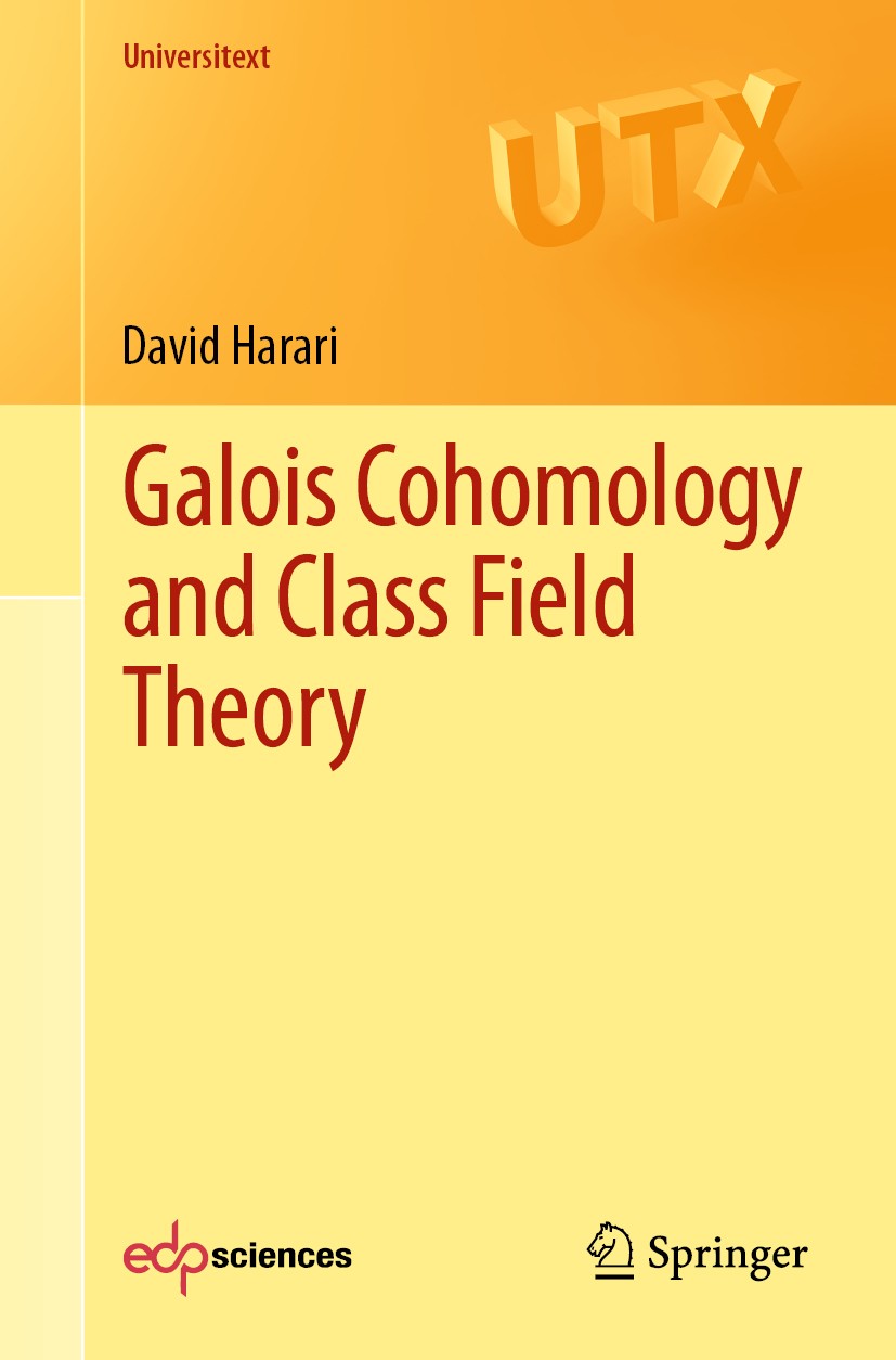 Titlebook: Galois Cohomology and Class Field Theory; David Harari Textbook 2020 Springer Nature Switzerland AG 2020 Galois cohomology.Class Field The Titlebook: Galois Cohomology and Class Field Theory; David Harari Textbook 2020 Springer Nature Switzerland AG 2020 Galois cohomology.Class Field The