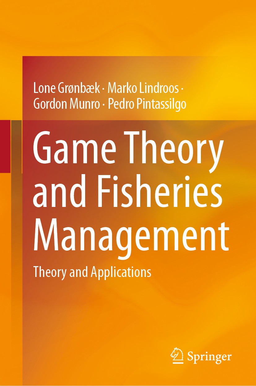Titlebook: Game Theory and Fisheries Management; Theory and Applicati Lone Grønbæk,Marko Lindroos,Pedro Pintassilgo Book 2020 Springer Nature Switzerl Titlebook: Game Theory and Fisheries Management; Theory and Applicati Lone Grønbæk,Marko Lindroos,Pedro Pintassilgo Book 2020 Springer Nature Switzerl