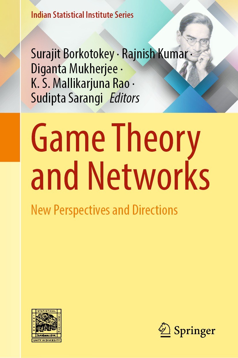 Titlebook: Game Theory and Networks; New Perspectives and Surajit Borkotokey,Rajnish Kumar,Sudipta Sarangi Book 2021 The Editor(s) (if applicable) and Titlebook: Game Theory and Networks; New Perspectives and Surajit Borkotokey,Rajnish Kumar,Sudipta Sarangi Book 2021 The Editor(s) (if applicable) and