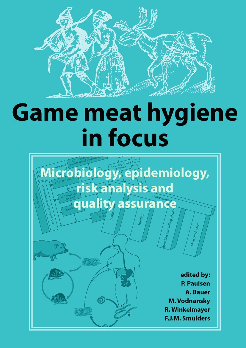 Titlebook: Game Meat Hygiene in Focus; Microbiology, Epidem P. Paulsen,A. Bauer,F. J. M. Smulders Book 2011 Wageningen Academic Publishers 2011 Epidem Titlebook: Game Meat Hygiene in Focus; Microbiology, Epidem P. Paulsen,A. Bauer,F. J. M. Smulders Book 2011 Wageningen Academic Publishers 2011 Epidem