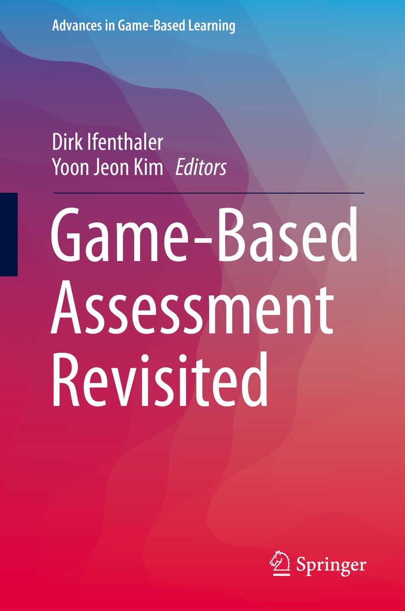 Titlebook: Game-Based Assessment Revisited; Dirk Ifenthaler,Yoon Jeon Kim Book 2019 The Editor(s) (if applicable) and The Author(s), under exclusive Titlebook: Game-Based Assessment Revisited; Dirk Ifenthaler,Yoon Jeon Kim Book 2019 The Editor(s) (if applicable) and The Author(s), under exclusive