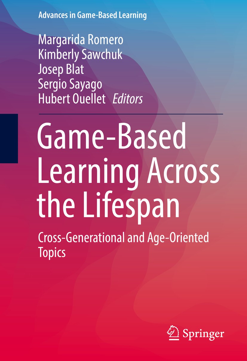 Titlebook: Game-Based Learning Across the Lifespan; Cross-Generational a Margarida Romero,Kimberly Sawchuk,Hubert Ouellet Book 2017 The Editor(s) (if Titlebook: Game-Based Learning Across the Lifespan; Cross-Generational a Margarida Romero,Kimberly Sawchuk,Hubert Ouellet Book 2017 The Editor(s) (if