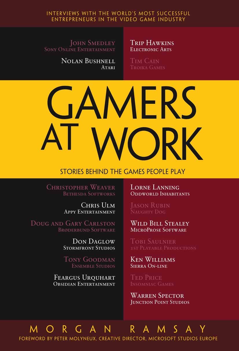 Titlebook: Gamers at Work; Stories Behind the G Morgan Ramsay Book 2012 Morgan Ramsay 2012 Titlebook: Gamers at Work; Stories Behind the G Morgan Ramsay Book 2012 Morgan Ramsay 2012