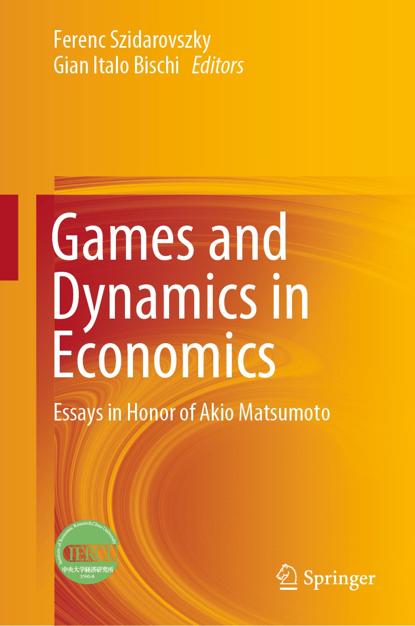 Titlebook: Games and Dynamics in Economics; Essays in Honor of A Ferenc Szidarovszky,Gian Italo Bischi Book 2020 Springer Nature Singapore Pte Ltd. 20 Titlebook: Games and Dynamics in Economics; Essays in Honor of A Ferenc Szidarovszky,Gian Italo Bischi Book 2020 Springer Nature Singapore Pte Ltd. 20