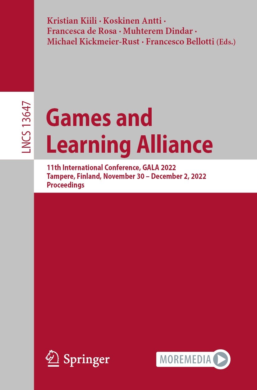 Titlebook: Games and Learning Alliance; 11th International C Kristian Kiili,Koskinen Antti,Francesco Bellotti Conference proceedings 2022 The Editor(s Titlebook: Games and Learning Alliance; 11th International C Kristian Kiili,Koskinen Antti,Francesco Bellotti Conference proceedings 2022 The Editor(s