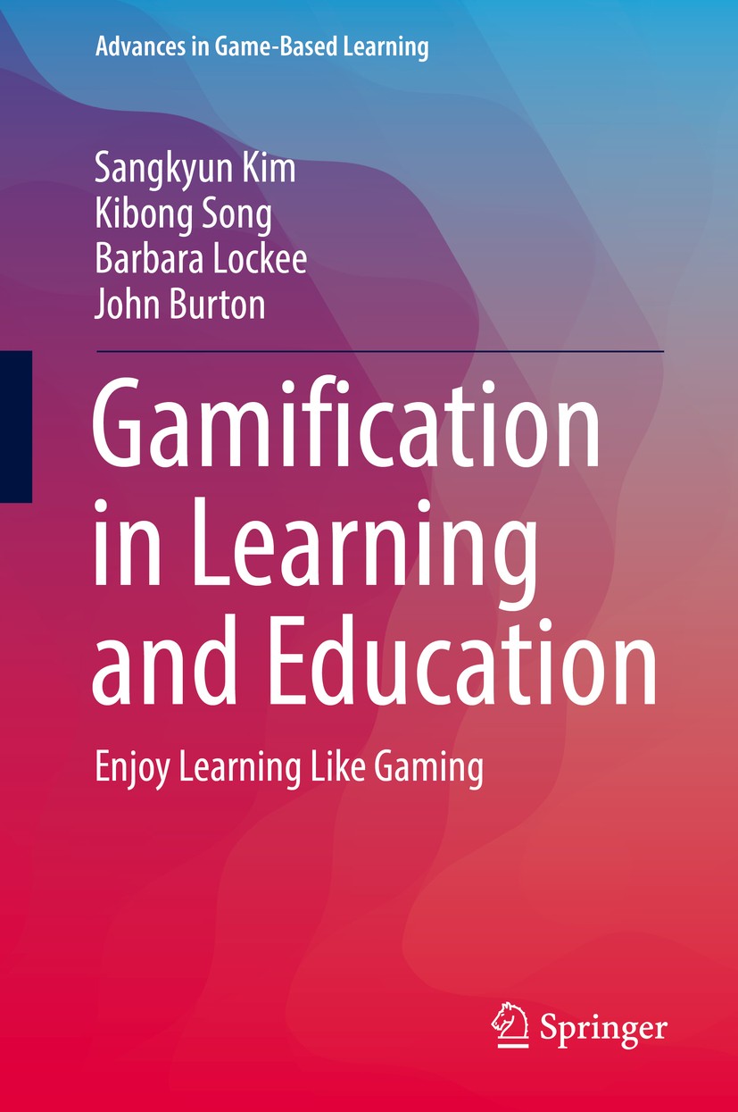 Titlebook: Gamification in Learning and Education; Enjoy Learning Like Sangkyun Kim,Kibong Song,John Burton Book 2018 The Editor(s) (if applicable) a Titlebook: Gamification in Learning and Education; Enjoy Learning Like Sangkyun Kim,Kibong Song,John Burton Book 2018 The Editor(s) (if applicable) a