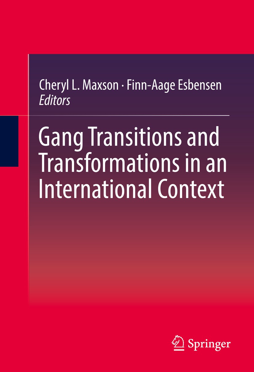 Titlebook: Gang Transitions and Transformations in an International Context; Cheryl L. Maxson,Finn-Aage Esbensen Book 2016 Springer International Pub Titlebook: Gang Transitions and Transformations in an International Context; Cheryl L. Maxson,Finn-Aage Esbensen Book 2016 Springer International Pub