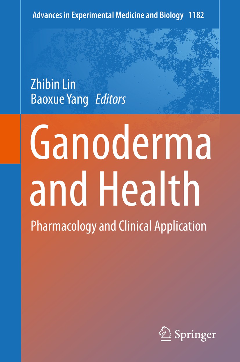 Titlebook: Ganoderma and Health; Pharmacology and Cli Zhibin Lin,Baoxue Yang Book 2019 The Editor(s) (if applicable) and The Author(s), under exclusiv Titlebook: Ganoderma and Health; Pharmacology and Cli Zhibin Lin,Baoxue Yang Book 2019 The Editor(s) (if applicable) and The Author(s), under exclusiv