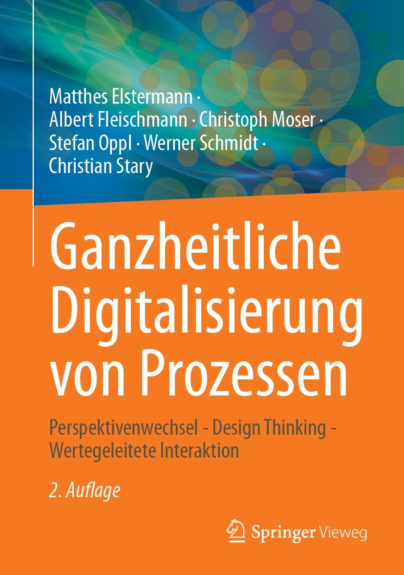 Titlebook: Ganzheitliche Digitalisierung von Prozessen; Perspektivenwechsel Matthes Elstermann,Albert Fleischmann,Christian St Book 2023Latest editio Titlebook: Ganzheitliche Digitalisierung von Prozessen; Perspektivenwechsel Matthes Elstermann,Albert Fleischmann,Christian St Book 2023Latest editio